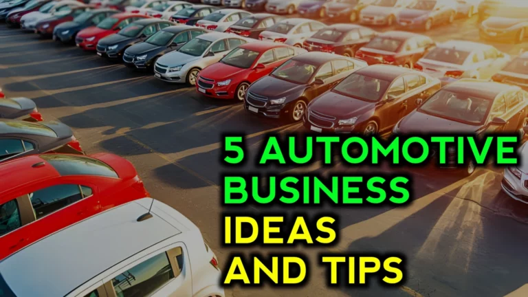5 Auto Business Ideas and Tips